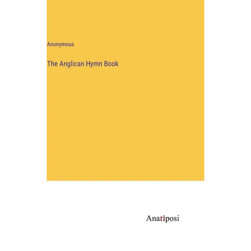 The Anglican Hymn Book