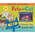 Pete the Cat Parents' Day Surprise: A Father's Day Gift Book from Kids