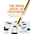 The Mega Book of Crossword Large Print Easy Edition (with 100 puzzles!)
