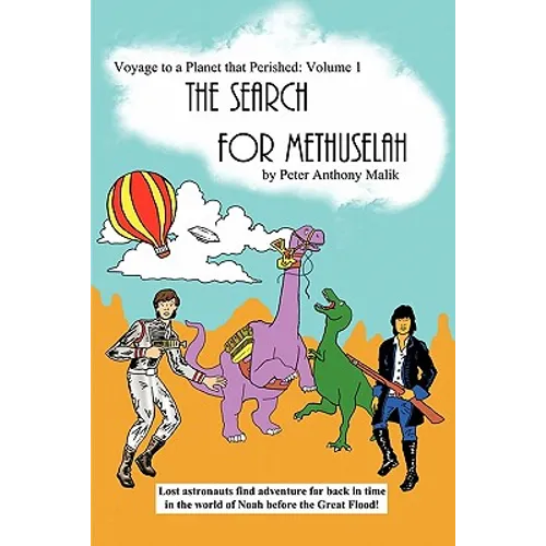 Voyage to a Planet That Perished, Vol. 1: The Search for Methuselah