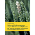 Risiko und Risikomanagement ausgewählter Fusarium-Mykotoxine. Eine Analyse mit dem Fokus auf der Verbesserung des gesundheitlichen Verbraucherschutzes