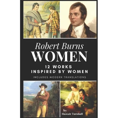Robert Burns - Women: 12 Works inspired by Women
