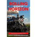 Rolling Beyond the Horizon: Fascinating Facts About Trains