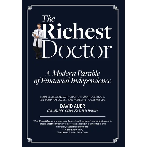 The Richest Doctor: A Modern Parable of Financial Independence