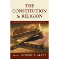 Constitution & Religion: Leading Supreme Court Cases on Church and State