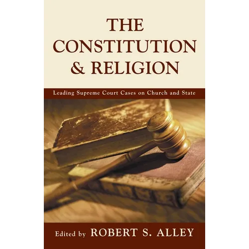 Constitution & Religion: Leading Supreme Court Cases on Church and State