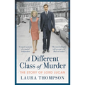 A Different Class of Murder: The Story of Lord Lucan