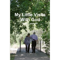 My Little Visits With God Corrected