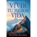 Tu Manual Personal para Vivir Tu Mejor Vida: Un viaje de 40 días hacia la felicidad y la organización