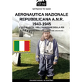Aeronautica Nazionale Repubblicana A.N.R. 1943-1945