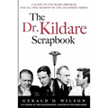 The Dr. Kildare Scrapbook - A Guide to the Radio and Television Series