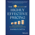 The 10 Rules of Highly Effective Pricing: How to Transform Your Price Management to Boost Profits