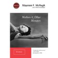 Mothers & Other Monsters: Stories