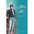 After All...: Cherished Memories