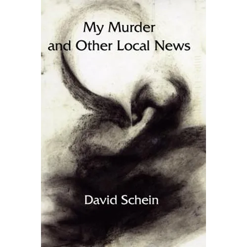 My Murder and Other Local News