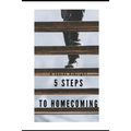 5 Steps to Homecoming: A Veteran's Guide for Reintegration