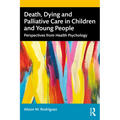 Death, Dying and Palliative Care in Children and Young People: Perspectives from Health Psychology