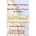 Dr. Andrew Turnbull and The New Smyrna Colony of Florida