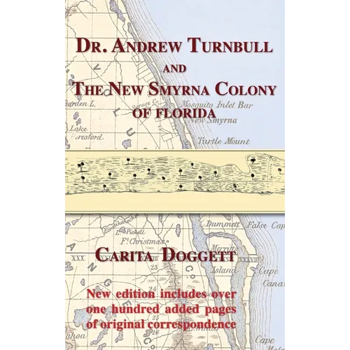 Dr. Andrew Turnbull and The New Smyrna Colony of Florida