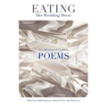 Eating Her Wedding Dress: A Collection of Clothing Poems