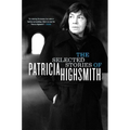 The Selected Stories of Patricia Highsmith