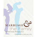 Marriage and the Family: A Christian Perspective