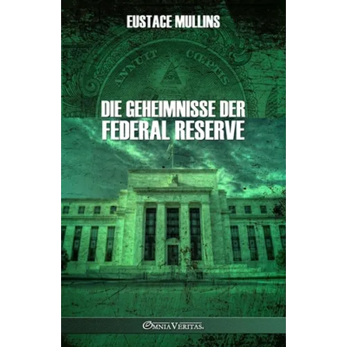 Die Geheimnisse der Federal Reserve - Paperback