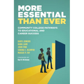 More Essential Than Ever: Community College Pathways to Educational and Career Success