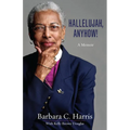 Hallelujah, Anyhow!: A Memoir