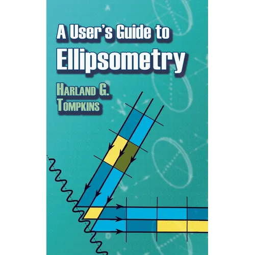 A User's Guide to Ellipsometry