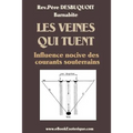 Les Veines qui Tuent: Ondes nocives souterraines
