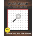 Word Search Puzzle Game 100 Puzzles Book For Adult Large Print With Solutions: Word Search Book for Adults, Teens 100 Puzzles with Solutions Cleverly