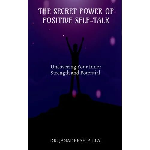 The Secret Power of Positive Self-Talk