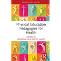 Physical Education Pedagogies for Health