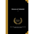 Historia de Valladolid; v.2