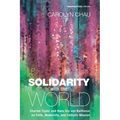 Solidarity with the World: Charles Taylor and Hans Urs Von Balthasar on Faith, Modernity, and Catholic Mission