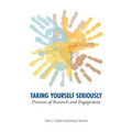 Taking Yourself Seriously: Processes of Research and Engagement
