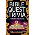 Bible Quest Trivia: Over 1000 Christian Trivia Games Questions to Challenge Your Knowledge of Scripture (All Ages)