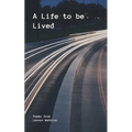 A Life to be Lived