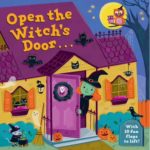 Open the Witch's Door: A Halloween Lift-The-Flap Book