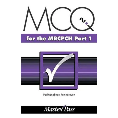 MCQs for the MRCPCH Part 1