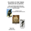 Teaching in the Three Domains of Learning: The Taxonomies Simplified for Educational Objectives, Activities and Outcomes
