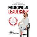 Philosophical Leadership: Become a better Leader through the lens of classical philosophy and coaching.