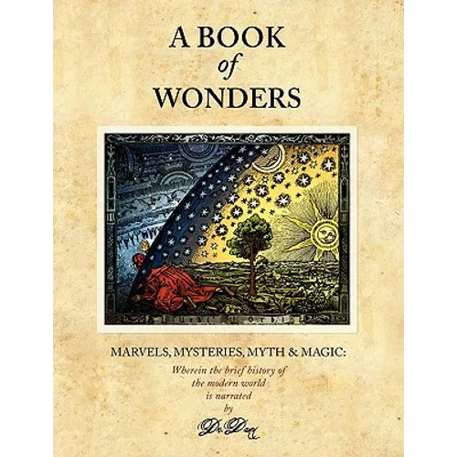 A Book of Wonders: Marvels, Mysteries, Myth and Magic