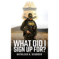 What Did I Sign Up For?: Don't be a dick and other stories of a woman in a man's world, leading, learning, and driving change