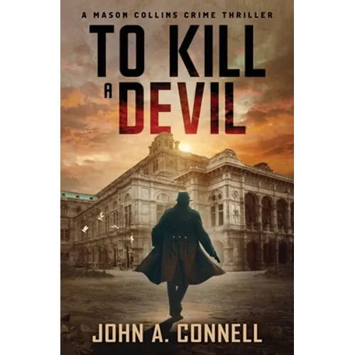 To Kill A Devil: A Mason Collins Crime Thriller 4