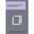 Common Sense about Psychoanalysis