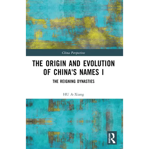 The Origin and Evolution of China's Names I: The Reigning Dynasties