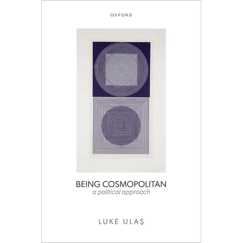 Being Cosmopolitan: A Political Approach