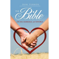 The Bible on Sex, Marriage, and Divorce